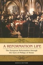 Cover: A Reformation Life - Praeger Publishers Inc