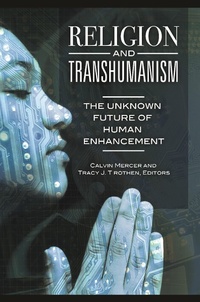 Enlarge image Cover: Religion and Transhumanism - Praeger Publishers Inc