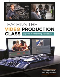Abbildung von: Teaching the Video Production Class - Bloomsbury Libraries Unlimited