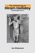 Cover: The Adventures of Hiram Holliday: The Scripts Vol. 2 - BEARMANOR MEDIA