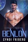 Cover: Benlon (Lunar Uprising, #5) - Cyndi Friberg