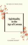 Cover: Spirituality in the Age of Corona - Vladimir Zivkovic