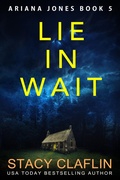 Cover: Lie in Wait (Ariana Jones, #5) - Stacy Claflin
