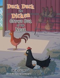 Cover: Duck Duck the Dicken Grows Out of the Nest - Xlibris AU