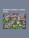 Cover: Wiener Studien (1 Jahrg. (1879)) - Rarebooksclub.com