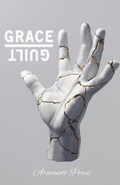 Cover: Grace Over Guilt - Armando Perez