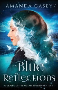 Enlarge image Cover: Blue Reflections - Amanda Casey