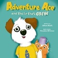 Cover: Adventure Ace and the Lie That Grew - Play Adventure Publishing