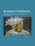 Cover: Musiques Pittoresques; Promenades Musicales A L'Exposition de 1889 - Rarebooksclub.com