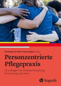 Abbildung von: Personzentrierte Pflegepraxis - Hogrefe