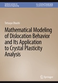 Cover: Mathematical Modeling of Dislocation Behavior and Its Application to Crystal Plasticity Analysis - Springer