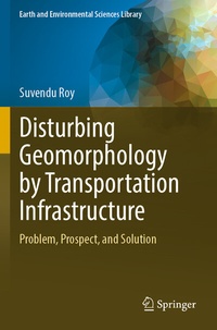 Enlarge image Cover: Disturbing Geomorphology by Transportation Infrastructure - Springer