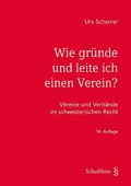 Cover: Wie gr&uuml;nde und leite ich einen Verein? - Schulthess Juristische Medien