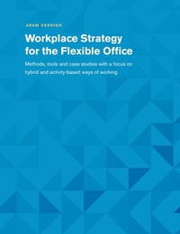 Abbildung von: Workplace Strategy for the Flexible Office - BoD - Books on Demand