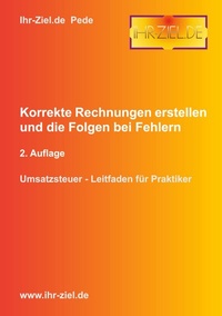 Abbildung von: Korrekte Rechnungen erstellen und die Folgen bei Fehlern 2. Auflage - BoD - Books on Demand