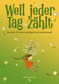 Abbildung von: Weil jeder Tag zählt - Auerbach Verlag und Infodienste