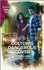 Cover: Colton's Dangerous Cover - Harlequin Romantic Suspense