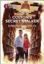Cover: Colton's Secret Stalker - Harlequin Romantic Suspense