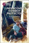 Cover: Undercover Cowboy Protector - Harlequin Romantic Suspense