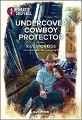 Cover: Undercover Cowboy Protector - Harlequin Romantic Suspense