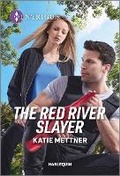 Cover: The Red River Slayer - HARLEQUIN INTRIGUE