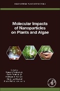 Cover: Molecular Impacts of Nanoparticles on Plants and Algae - Academic Press