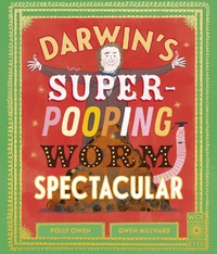 Abbildung von: Darwin's Super-Pooping Worm Spectacular - Wide Eyed Editions