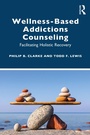 Cover: Wellness-Based Addictions Counseling - Taylor & Francis
