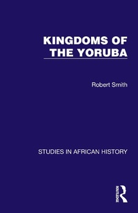 Abbildung von: Kingdoms of the Yoruba - Taylor & Francis