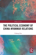 Cover: The Political Economy of China-Myanmar Relations - Taylor & Francis