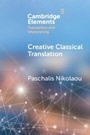 Cover: Creative Classical Translation - Cambridge University Press