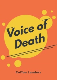 Abbildung von: Voice of death - ColTon Landers