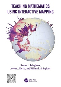 Enlarge image Cover: Teaching Mathematics Using Interactive Mapping - CRC Press