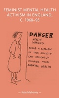 Bild: Feminist Mental Health Activism in England, c. 1968-95 - Manchester University Press