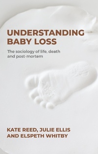 Abbildung von: Understanding Baby Loss - Manchester University Press