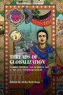Cover: Threads of Globalization - Manchester University Press