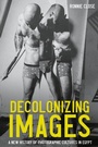 Cover: Decolonizing Images - Manchester University Press