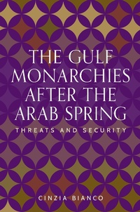 Abbildung von: The Gulf Monarchies After the Arab Spring - Manchester University Press