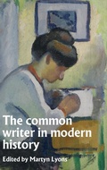 Cover: The Common Writer in Modern History - Manchester University Press