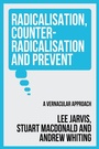 Cover: Radicalisation, counter-radicalisation, and Prevent - Manchester University Press