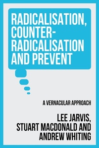 Abbildung von: Radicalisation, Counter-Radicalisation, and Prevent - Manchester University Press