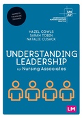 Cover: Understanding Leadership for Nursing Associates - Learning Matters Ltd