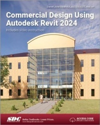 Abbildung von: Commercial Design Using Autodesk Revit 2024 - SDC Publications