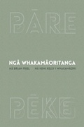 Cover: Nga Whakamaoritanga - Te Herenga Waka University Press