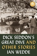 Cover: Dick Seddon's Great Dive and Other Stories - Te Herenga Waka University Press