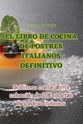 Cover: El Libro de Cocina de Postres Italianos Definitivo - Aurosory ltd