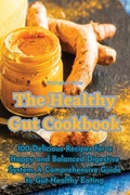 Cover: The Healthy Gut Cookbook - Aurosory ltd