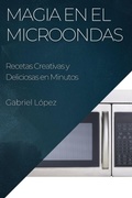 Cover: Magia en el Microondas - Gabriel Lopez
