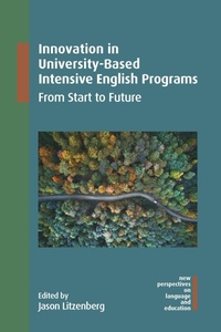 Enlarge image Cover: Innovation in University-Based Intensive English Programs - Multilingual Matters