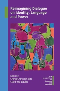 Enlarge image Cover: Reimagining Dialogue on Identity, Language and Power - Multilingual Matters